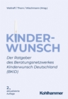 Kinderwunsch : Der Ratgeber des Beratungsnetzwerkes Kinderwunsch Deutschland (BKiD) - eBook