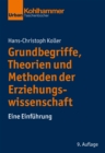 Grundbegriffe, Theorien und Methoden der Erziehungswissenschaft : Eine Einfuhrung - eBook