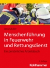 Menschenfuhrung in Feuerwehr und Rettungsdienst - eBook