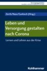 Leben und Versorgung gestalten nach Corona : Lernen und Lehren aus der Krise - eBook