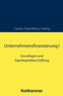 Unternehmensfinanzierung I : Grundlagen und Eigenkapitalbeschaffung - eBook