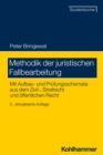 Methodik der juristischen Fallbearbeitung : Mit Aufbau- und Prufungsschemata aus dem Zivil-, Strafrecht und offentlichen Recht - eBook