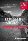 Leben mit Migrane : Erfahrungen und Ratschlage einer Patientin und ihres Neurologen - eBook