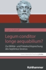 Legum conditor longe aequabilium? : Zur Militar- und Fiskalrechtsprechung des Septimius Severus - eBook