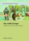 Das wilde Europa : Der Balkan in den Augen westlicher Reisender - eBook
