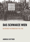 Das schwarze Wien : BautA¤tigkeit im StA¤ndestaat 1934-1938 - Book