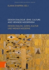 Design Dialogue: Jews, Culture and Viennese Modernism : Design Dialog: Juden, Kultur und Wiener Moderne - Book