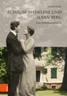 Zuhause bei Helene und Alban Berg : Eine Bilddokumentation - eBook