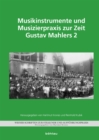 Musikinstrumente und Musizierpraxis zur Zeit Gustav Mahlers 2 - eBook