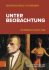 Unter Beobachtung : Osterreich seit 1918 - eBook