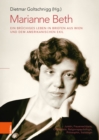 Marianne Beth: Ein bruchiges Leben in Briefen aus Wien und dem amerikanischen Exil : Juristin, Frauenrechtlerin, Orientalistin, Religionspsychologin, Philosophin, Soziologin, Ethnologin - Book