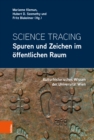 Science Tracing: Spuren und Zeichen im offentlichen Raum : Kulturhistorisches Wissen der Universitat Wien - Book