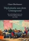 Diplomatie aus dem Untergrund : Die merkwurdige Karriere des Alexander (Maurus) Horn(e) (1762-1820) - Book