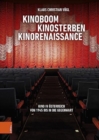 Kinoboom -- Kinosterben -- Kinorenaissance : Kino in osterreich von 1945 bis in die Gegenwart - Book
