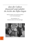 "...dass die Codices finanziell unproduktiv im Archiv des Stiftes liegen" : Bucherverkaufe osterreichischer Kloster in der Zwischenkriegszeit - eBook
