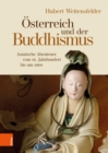 Osterreich und der Buddhismus : Asiatische Abenteuer vom 16. Jahrhundert bis um 1960 - eBook