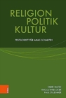 Religion, Politik, Kultur : Festschrift fur Anas Schakfeh - Book