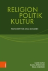Religion, Politik, Kultur : Festschrift fur Anas Schakfeh - eBook