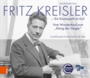 Fritz Kreisler : Ein Kosmopolit im Exil. Vom Wunderkind zum "Konig der Geiger" - Book