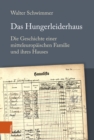 Das Hungerleiderhaus : Die Geschichte einer mitteleuropaischen Familie und ihres Hauses - eBook