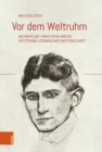 Vor dem Weltruhm : Nachrufe auf Franz Kafka und die Entstehung literarischer Unsterblichkeit - eBook