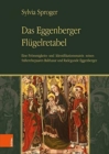 Das Eggenberger Flugelretabel : Eine Frommigkeits- und Identifikationsmatrix seines Stifterehepaares Balthasar und Radegunde Eggenberger - Book