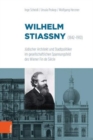 Wilhelm Stiassny 1842-1910 : Judischer Architekt Und Stadtpolitiker Im Gesellschaftlichen Spannungsfeld Des Wiener Fin De Siecle - Book