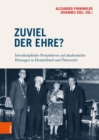 Zuviel der Ehre? : Interdisziplinare Perspektiven auf akademische Ehrungen in Deutschland und Osterreich - eBook