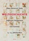 Weltgeschichte : Imperien, Religionen und Systeme. 15.-19. Jahrhundert - Book