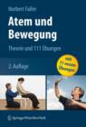 Atem und Bewegung : Theorie und 111 Ubungen - Book