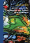 Aktuelle Aspekte der Pathogenese und Therapie der Schizophrenie - eBook