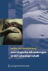 Neurologische Erkrankungen in der Schwangerschaft - eBook