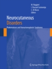Neurocutaneous Disorders : Phakomatoses & Hamartoneoplastic Syndromes - eBook