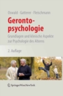 Gerontopsychologie : Grundlagen und klinische Aspekte zur Psychologie des Alterns - eBook