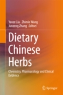 Dietary Chinese Herbs : Chemistry, Pharmacology and Clinical Evidence - eBook