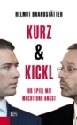 Kurz & Kickl : Ihr Spiel mit Macht und Angst - eBook