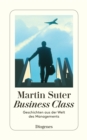 Business Class : Geschichten aus der Welt des Managements - eBook