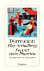 Play Strindberg / Portrat eines Planeten : Ubungsstucke fur Schauspieler - eBook