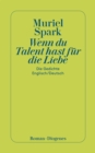 Wenn du Talent hast zur Liebe : Die Gedichte - eBook