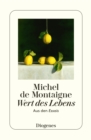 Wert des Lebens : Aus den Essais - eBook