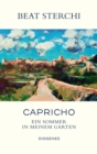 Capricho : Ein Sommer in meinem Garten - eBook