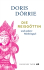 Die Reisgottin : und andere Mitbringsel - eBook