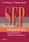 SEP - Strategische Erfolgspositionen : Kernkompetenzen aufbauen und umsetzen - eBook