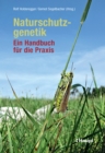 Naturschutzgenetik : Ein Handbuch fur die Praxis - eBook