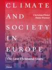 Climate and Society in Europe : The  Last Thousand Years - eBook