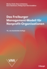 Das Freiburger Management-Modell fur Nonprofit-Organisationen (NPO) - eBook