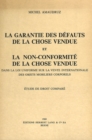 La garantie des defauts de la chose vendue et la non-conformite de la chose vendue dans la loi uniforme sur la vente internationale des objets mobiliers corporels : Etude de droit compare - Book