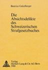 Die Absichtsdelikte des schweizerischen Strafgesetzbuches - Book