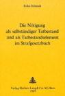 Die Noetigung als selbstaendiger Tatbestand und als Tatbestandselement im Strafgesetzbuch - Book