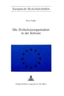 Die Zivilschutzorganisation in der Schweiz - Book